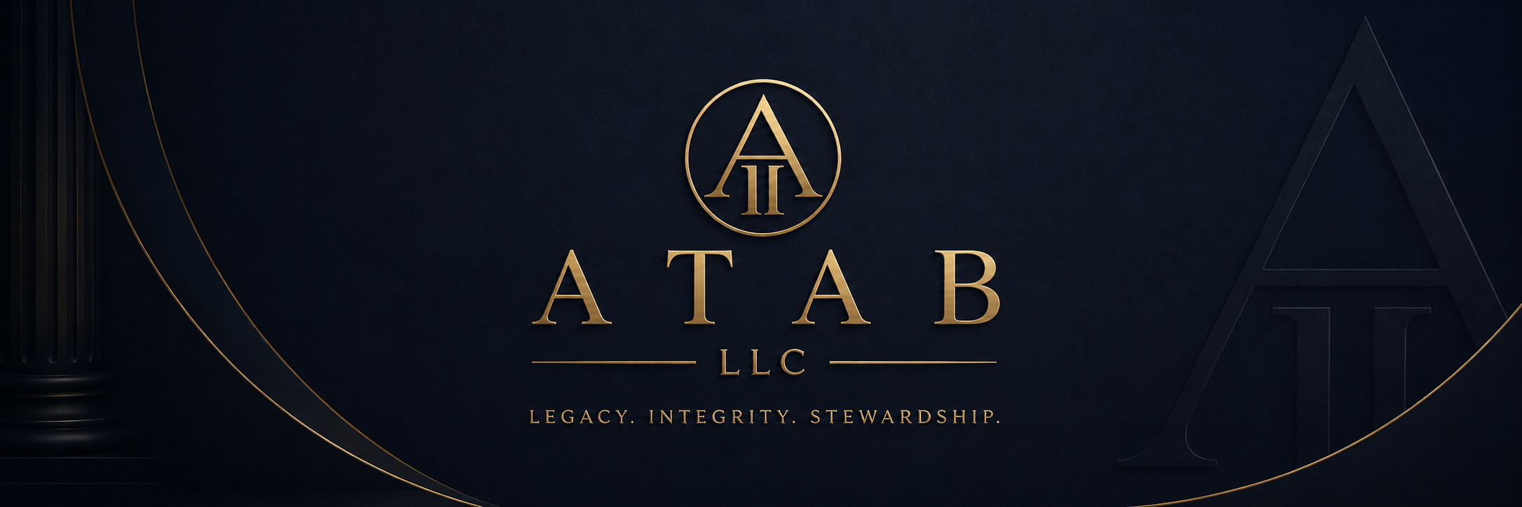 ATAB LLC brand artwork with the words Legacy. Integrity. Stewardship.